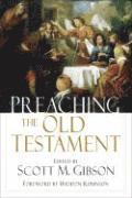 Scott M. Gibson, Haddon Robinson, Scott M. Gibson, Scott M Gibson - Preaching the Old Testament, Häftad