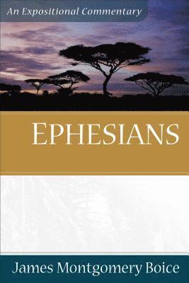 James Montgomer Boice, James Montgomery Boice - Ephesians, Häftad