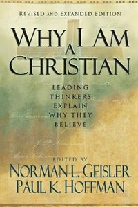 bokomslag Why I Am a Christian - Leading Thinkers Explain Why They Believe