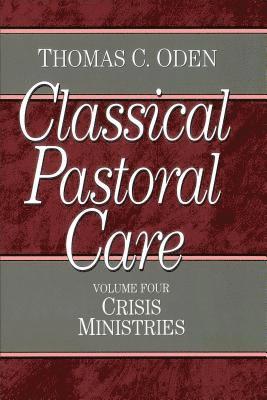 Thomas C. Oden - Classical Pastoral Care, Häftad
