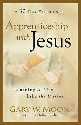 bokomslag Apprenticeship with Jesus  Learning to Live Like the Master