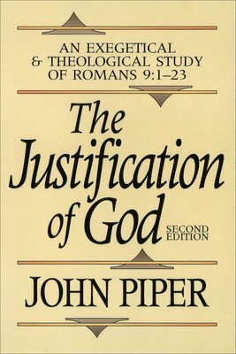The Justification of God  An Exegetical and Theological Study of Romans 9:123 1