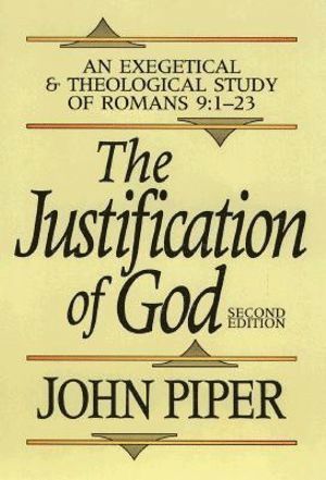 The Justification of God  An Exegetical and Theological Study of Romans 9:123 1