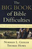 Norman L. Geisler, Thomas Howe, Norman L Geisler - Big Book of Bible Difficulties – Clear and Concise Answers from Genesis to Revelation, Häftad
