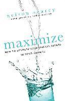 bokomslag Maximize: How to Develop Extravagant Givers in Your Church