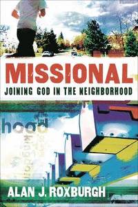 bokomslag Missional  Joining God in the Neighborhood