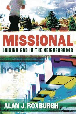 Missional  Joining God in the Neighborhood 1