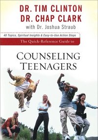 bokomslag The QuickReference Guide to Counseling Teenagers