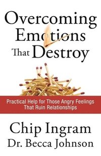 bokomslag Overcoming Emotions that Destroy - Practical Help for Those Angry Feelings That Ruin Relationships