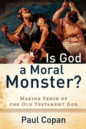 Paul Copan - Is God a Moral Monster? – Making Sense of the Old Testament God, Häftad