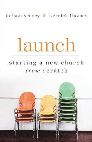 bokomslag Launch - Starting a New Church from Scratch