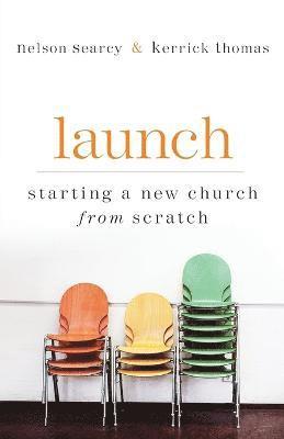 Launch  Starting a New Church from Scratch 1
