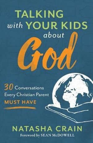 bokomslag Talking with Your Kids about God  30 Conversations Every Christian Parent Must Have