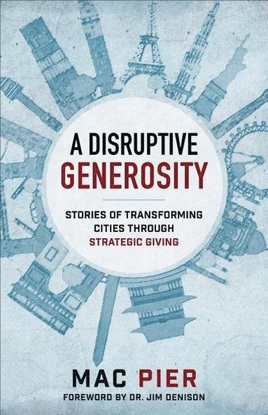 bokomslag Disruptive Generosity, A Stories of Transforming C ities through Strategic Giving