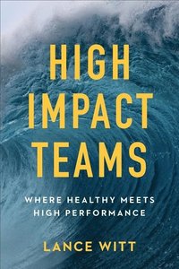 bokomslag HighImpact Teams  Where Healthy Meets High Performance