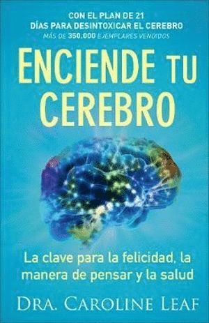 bokomslag Enciende tu cerebro - La clave para la felicidad, la manera de pensar y la salud