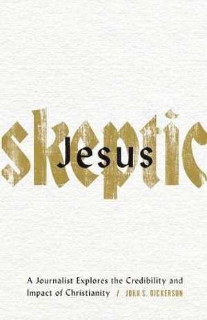 bokomslag Jesus Skeptic  A Journalist Explores the Credibility and Impact of Christianity