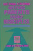 Helping Parents Make Disciples 1