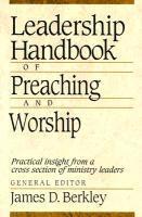 bokomslag Leadership Handbook of Preaching and Worship