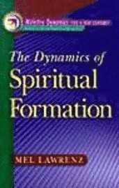 bokomslag The Dynamics of Spiritual Formation