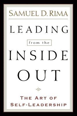 bokomslag Leading from the Inside Out - The Art of Self-Leadership