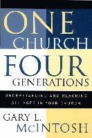 bokomslag One Church, Four Generations - Understanding and Reaching All Ages in Your Church