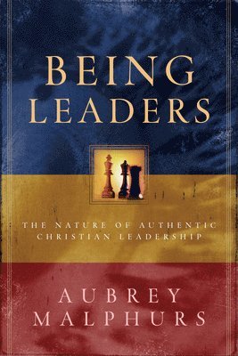 Being Leaders  The Nature of Authentic Christian Leadership 1