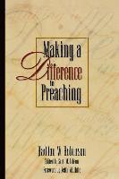 bokomslag Making a Difference in Preaching - Haddon Robinson on Biblical Preaching