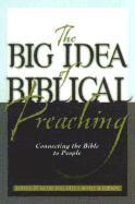 The Big Idea of Biblical Preaching - Connecting the Bible to People 1