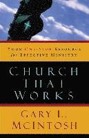 Church That Works - Your One-Stop Resource for Effective Ministry 1