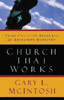 Church That Works – Your One–Stop Resource for Effective Ministry