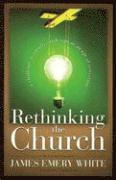 bokomslag Rethinking the Church - A Challenge to Creative Redesign in an Age of Transition