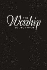 bokomslag The Worship Sourcebook