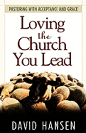 bokomslag Loving the Church You Lead