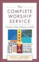 bokomslag The Complete Worship Service