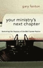 bokomslag Your Ministry's Next Chapter