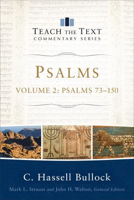 C. Hassell Bullock, Mark Strauss, John Walton, Mark L. Strauss, Mark L Strauss, John Walton - Psalms – Psalms 73–150, Häftad