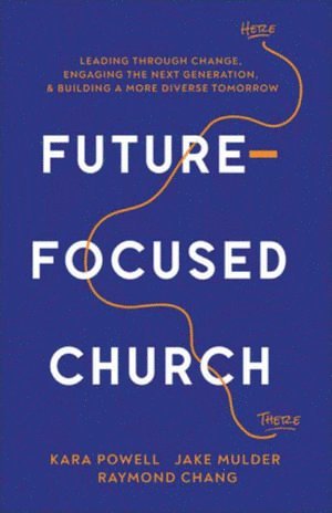 bokomslag Future-Focused Church