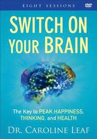 bokomslag Switch On Your Brain  The Key to Peak Happiness, Thinking, and Health