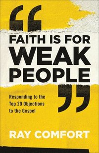 bokomslag Faith Is for Weak People