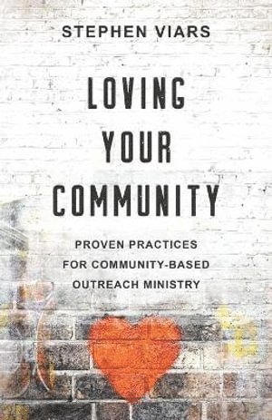 Stephen Viars - Loving Your Community, Häftad