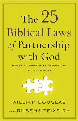 bokomslag The 25 Biblical Laws of Partnership with God  Powerful Principles for Success in Life and Work