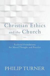 bokomslag Christian Ethics and the Church