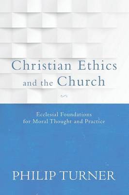 bokomslag Christian Ethics and the Church