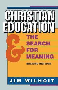 bokomslag Christian Education and Search for Meaning