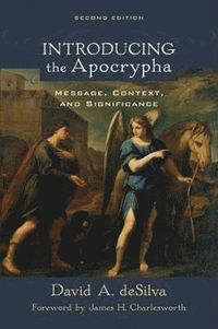 bokomslag Introducing the Apocrypha - Message, Context, and Significance