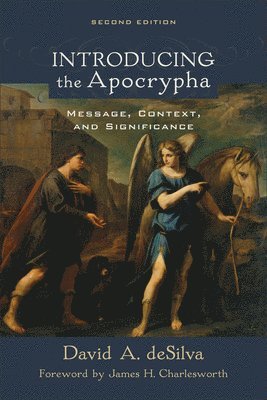bokomslag Introducing the Apocrypha  Message, Context, and Significance