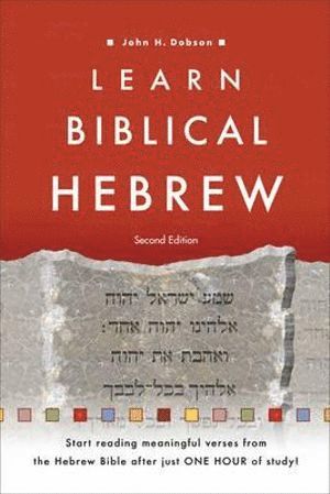 John H. Dobson, John H Dobson - Learn Biblical Hebrew, Häftad