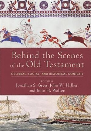 bokomslag Behind the Scenes of the Old Testament - Cultural, Social, and Historical Contexts