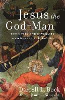 Darrell L. Bock, Benjamin I. Simpson, Darrell L Bock, Benjamin I Simpson - Jesus the God–Man – The Unity and Diversity of the Gospel Portrayals, Häftad